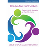 These Are Our Bodies, Foundation Book: Talking Faith & Sexuality at Church & Home