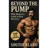 Beyond the Pump: Mike's Mentzer's Guide to Real Recovery: Train Less, Grow More: The Science-Backed Recovery Blueprint from Bodybuilding Icon Mike Men