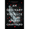 An Ordinary Violence