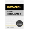 Romanian Verb Conjugator: The most common verbs fully conjugated