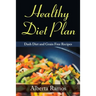 Healthy Diet Plan: Dash Diet and Grain Free Recipes