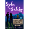 Body at the Bakery