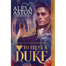 To Trust a Duke