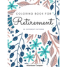 Coloring Book for Retirement: 50 diferents patterns.
