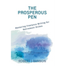 The Prosperous Pen: Mastering Freelance Writing for Retirement Riches