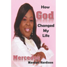 How God Changed My Life