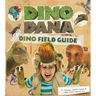 Dino Dana: Dino Field Guide (Dinosaur Gift)