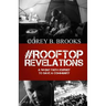 Rooftop Revelations: A 94-Day Faith Journey To Save A Community