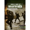 World War II Infantrymen: An Interactive History Adventure