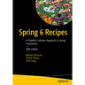 Spring 6 Recipes: A Problem-Solution Approach to Spring Framework