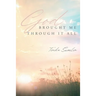 God Brought Me Through It All