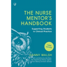 The Nurse Mentor's Handbook: Supervising and Assessing Students in Clinical Practice