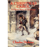 A Christmas Carol: The Classic Christmas Ghost Story with the Original John Leech Illustrations