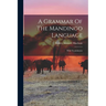 A Grammar Of The Mandingo Language: With Vocabularies