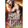His To Mate: A Post-Apocalyptic Alien Overlord Romance