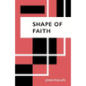 Shape of Faith