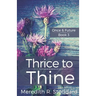 Thrice to Thine: Once & Future Book 3