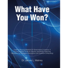 What Have You Won?: Crafting Winning Solutions for Government Contracts: A Comprehensive Guide for Solutions Architects, Featuring Disruptive Technolo