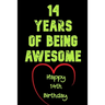 14Years Of Being Awesome, Happy 14th Birthday: 14 Years Old Gift for Boys & Girls