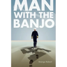 Man with the Banjo