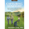 Capturing Sunlight, Book 2: Topics for Modern Graziers, from Pasture Walks, Mob Grazing, & Nutrition to New Forages & Toxic Plants