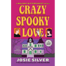 Crazy Spooky Love: A Melody Bittersweet Novel