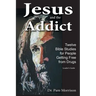 Jesus and the Addict: Twelve Bible Studies for People Getting Free from Drugs A Leader's Guide