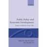 Public Policy and Economic Development: Essays in Honour of Ian Little