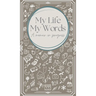 My Life, My Words: A Memoir in Progress