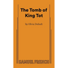 The Tomb of King Tot