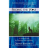 Feeding the Wolf: A Practical Guide for Exploring Your Possibilities
