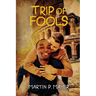 Trip of Fools
