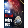 The Blood Cries Out