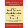 How the Small Business Administration (SBA) Evolved (An example of how a government agency is created and evolves)