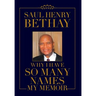 Why I Have So Many Names: My Memoir