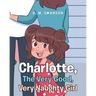 Charlotte, The Very Good, Very Naughty Girl