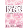 Twenty-One Roses: A Romance