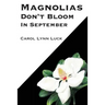 Magnolias Don't Bloom in September