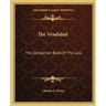 The Vendidad: The Zoroastrian Book Of The Law