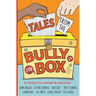 Tales from the Bully Box