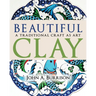 Beautiful Clay: A Traditional Craft as Art