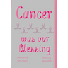 Cancer Was Our Blessing