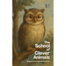 The School of Clever Animals: Bilingual French-English Stories for Kids