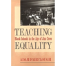 Teaching Equality: Black Schools in the Age of Jim Crow