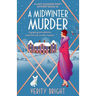 A Midwinter Murder: A gripping and addictive historical cozy murder mystery