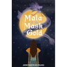 Mala & the Mask of Gold