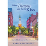 When Heaven and Earth Kiss