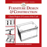 Furniture Design & Construction: Classic Projects & Lessons of the Craft