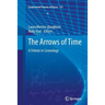The Arrows of Time: A Debate in Cosmology