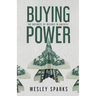 Buying Power: The Business of Defense in America